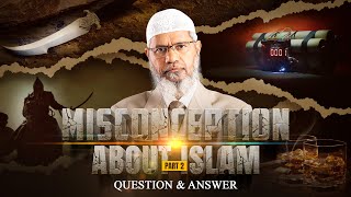 MISCONCEPTION ABOUT ISLAM  PART 2  QUESTION amp ANSWER  DR ZAKIR NAIK [upl. by Tania]