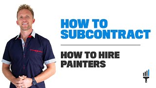 How to Subcontract Painters Managing Production  Hire Subcontractors  Start a Painting Business [upl. by Hait]