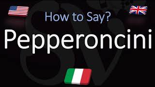 How to Pronounce Pepperoncini CORRECTLY Italian amp English Pronunciation [upl. by Viva]