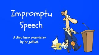 Impromptu Speech Video Lesson by JellSoL [upl. by Niac395]