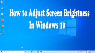 How to Adjust Screen Brightness in Windows 10 [upl. by Granger]