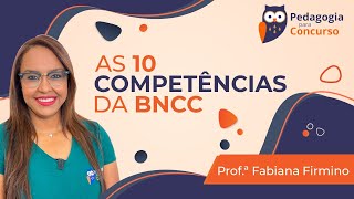 As 10 Competências da BNCC  Pedagogia para Concurso [upl. by Emerson]