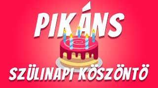 PIKÁNS SZÜLINAPI KÖSZÖNTŐ  18 [upl. by Vite69]