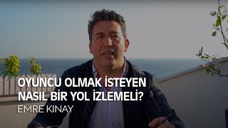 Oyuncu Olmak İsteyen Nasıl Bir Yol İzlemeli  Emre Kınay [upl. by Lemahs529]