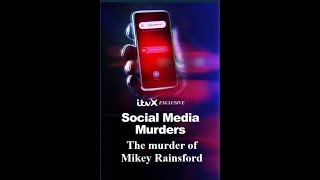 Social Media Murders  The murder of Mikey Rainsford [upl. by Assenev]