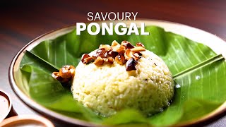 Savoury Pongal Ven pongal Recipe  Easy To Make Khara Pongal  Pongal Special Healthy BreakFast [upl. by Nariko]