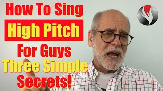 How To Sing High Pitch For Guys  Three Secrets [upl. by Ierna]