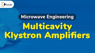 Multicavity Klystron Amplifier  Microwave Linear Beam Tubes O Type  Microwave Engineering [upl. by Lyrehs]