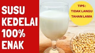 RESEP SUSU KEDELAI TIDAK LANGU TAHAN LAMA [upl. by Valley]