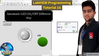 LabVIEW  Tutorial 16  Automatic LED ONOFF  LabVIEW Programming [upl. by Laird]