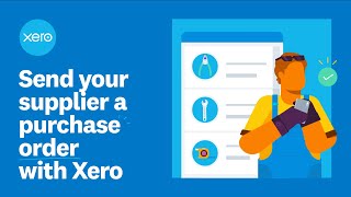 Send your supplier a purchase order with Xero [upl. by Enirehtakyram]