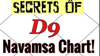 Secrets of Navamsa D9 chart Your Fortune and Marriage How to REALLY read this chart [upl. by Betsey884]