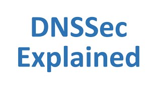 DNSSec Explained [upl. by Gunner]