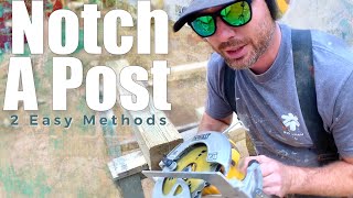 2 Easy Ways To Notch A Post [upl. by Nuhsal974]