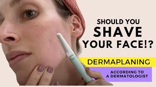 Dermaplaning Should You Shave Your Face A Dermatologist Explains  Dr Sam Ellis [upl. by Donavon381]