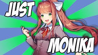 JUST MONIKA The Doki Doki Literature Club song [upl. by Yaffit]