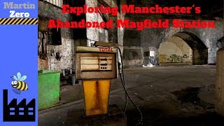 Exploring Manchesters Abandoned Mayfield Station [upl. by Udela]