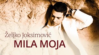 Željko Joksimović  Mila moja Official Music Audio 2005 [upl. by Briny]