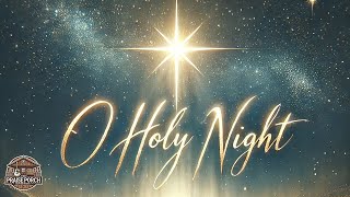 O Holy Night  A Timeless Christian Christmas Hymn [upl. by Hogen]