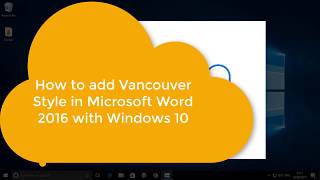 How to add Vancouver style in Microsoft Word 2016 using Windows 10 Updated [upl. by Sylvia]