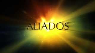 ALIADOS TRAILER OFICIAL [upl. by Enamrahs82]