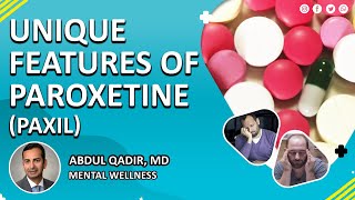 Unique features of Paroxetine Paxil [upl. by Jacie]