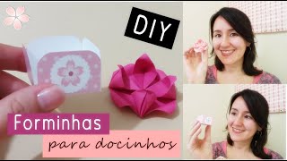 DIY  como fazer FORMINHAS para DOCES  origami e impressa [upl. by Acirdna]