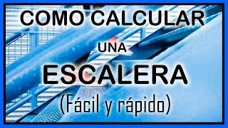 COMO CALCULAR UNA ESCALERA FÁCIL Y RÁPIDO [upl. by Dymoke]