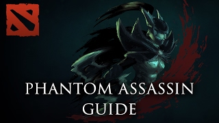 Dota 2  Phantom Assassin Guide [upl. by Annonyw746]