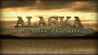 THE ALASKA THE LAST FRONTIER THEME SONG LYRIC VIDEO [upl. by Clayborn]