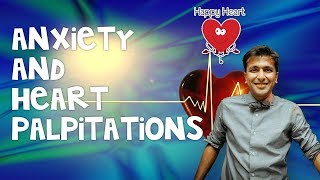 Anxiety and Heart Palpitations Dr Sanjay Gupta Part 2 [upl. by Anilatak827]