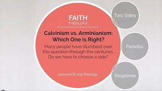 Calvinism vs Arminianism Which One Is Right Christian Theology [upl. by Ariait]