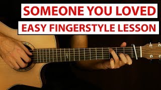 Someone You Loved  Lewis Capaldi  EASY Fingerstyle Guitar Lesson  How to Play Fingerstyle [upl. by Stacia]