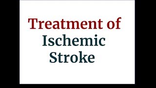 Treatment of ischemic stroke [upl. by Miah541]