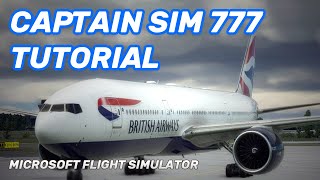 CaptainSim 777 MSFS Easy Tutorial  Full Flight [upl. by Allesiram367]