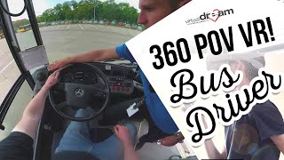 Virtual Dream  Bus Driver day in POV VR 360 Video [upl. by Haelak]