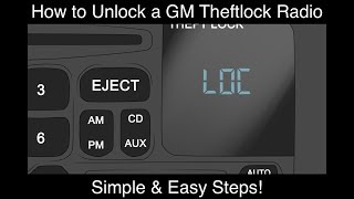 How to Unlock a GM Theftlock Radio Simple amp Easy Steps [upl. by Bourque]