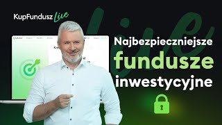 Najbezpieczniejsze fundusze inwestycyjne [upl. by Riordan200]