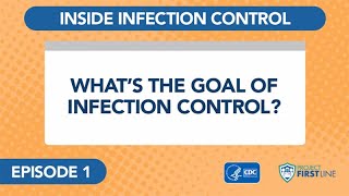 Episode 1 What’s the Goal of Infection Control [upl. by Otto525]