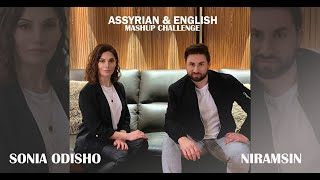 SONIA ODISHO amp NIRAMSIN  Assyrian amp English Mashup Challenge [upl. by Hteb]