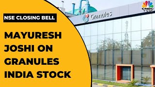 Granules India Stock News Mayuresh Joshi Shares His Views On The Stock  NSE Closing Bell [upl. by Anawt]