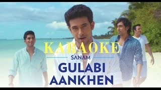 Gulabi Aankhen  Sanam  karaoke  karaoke with lyrics  clean [upl. by Ahsieyn]