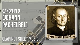 Clarinet Sheet Music How to play Canon in D by Johann Pachelbel [upl. by Nageet]