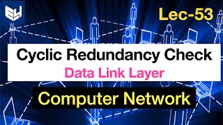 Cyclic redundancy Check CRC  Error detection  Data link layer  CN  Computer Networks  Lec53 [upl. by Alrats250]