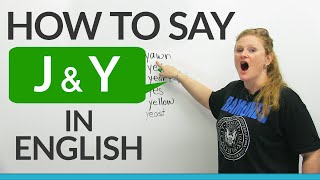 How to pronounce J amp Y in English [upl. by Madelena]