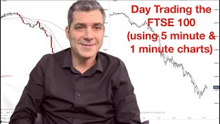 Day Trading FTSE 100 using 5 minute amp 1 min charts [upl. by Nydroj]