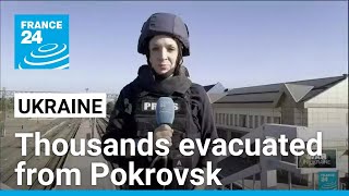 Russia forces continue advance in Ukraine thousands evacuated from Pokrovsk • FRANCE 24 English [upl. by Nodal415]