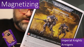 Magnetizing Imperial Knights Armigers [upl. by Allianora]