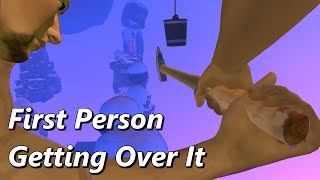 Getting Over It IN FIRST PERSON  MODDED Getting Over It With Bennett Foddy [upl. by Adnamaa]