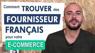 Trouver des fournisseurs en France pour votre ecommerce [upl. by Oalsinatse]